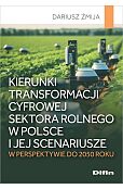 Kierunki transformacji cyfrowej sektora rolnego w Polsce i jej scenariusze w perspektywie do 2050 ro