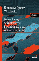 Nowe formy w malarstwie i wynikające,Ignacy Witkiewicz (Witkacy) Stanisław