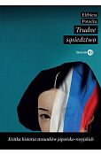 Trudne sąsiedztwo. Krótka historia stosunków japońsko-rosyjskich