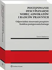 Postępowanie dyscyplinarne wobec adwokatów i radców,Tymon Markiewicz