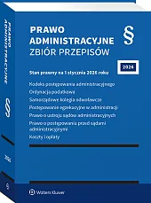 Kodeks postępowania administracyjnego. Ordynacja podatkowa. Samorządowe kolegia odwoławcze. Postępowanie egzekucyjne w administracji. Prawo o ustroju sądów administracyjnych. Prawo o postępowaniu przed sądami administracyjnymi [PRZEDSPRZEDAŻ]