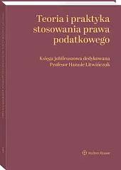 Teoria i praktyka stosowania prawa podatkowego.,Dobrosława Antonów