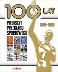 100 lat. Plebiscyt Przeglądu Sportowego