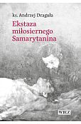 Ekstaza miłosiernego Samarytanina