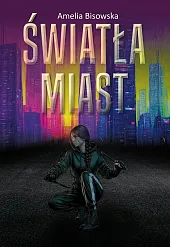 Światła miastAmelia Bisowska