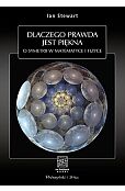 Dlaczego prawda jest piękna. O symetrii w matematyce i fizyce