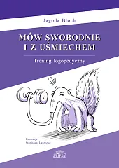 Mów swobodnie i z uśmiechem. Trening logopedyczny