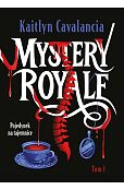 Mystery Royale. Pojedynek na tajemnice