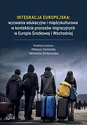 Integracja europejska: wyzwania edukacyjne i międzykulturowe w kontekście procesów migracyjnych w Eu