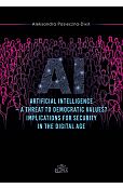 Artyficial Intelligence - A Threat to Democtratic Values? Implications for Security in the Digital A
