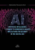 Artyficial Intelligence - A Threat to Democtratic Values? Implications for Security in the Digital A