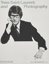 Yves Saint Laurent and Photography
