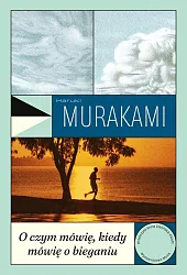 O czym mówię, kiedy mówię o,Haruki Murakami