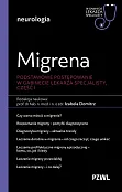 Migrena. Podstawowe postępowanie. W gabinecie lekarza specjalisty, część I