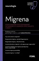 Migrena. Podstawowe postępowanie. W gabinecie lekarza,Izabela Domitrz