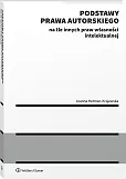 Podstawy prawa autorskiego na tle innych praw własności intelektualnej [PRZEDSPRZEDAŻ]