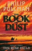 The Rose Field: The Book of Dust Volume Three