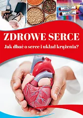 Zdrowe serce. Jak dbać o serce,Magda Lipka