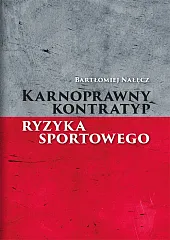 Karnoprawny kontratyp ryzyka sportowegoBartłomiej Nałęcz