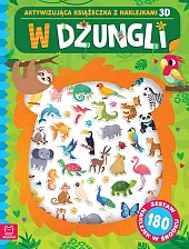 W dżungli. Aktywizująca książeczka z naklejkami. Zestaw naklejek 3D w środku