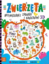 Zwierzęta. Aktywizujące zadania z naklejkami 3DAgnieszka Bator