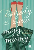 Epizody z życia mojej mamy