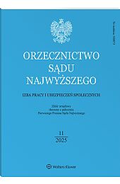 Orzecznictwo Sądu Najwyższego. Izba Pracy i Ubezpieczeń Społecznych