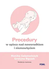 Procedury w opiece nad noworodkiem i,Monika Salamończyk