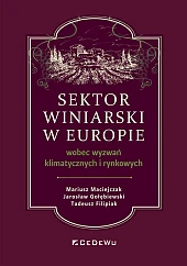 Sektor winiarski w Europie wobec wyzwań klimatycznych i rynkowych