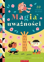Magia uważności. 23 ćwiczeniaMonson Christy