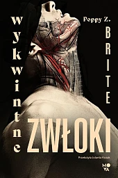 Wykwintne zwłokiZ.Poppy Brite