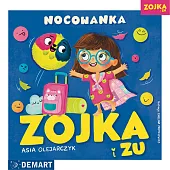 Zojka i Zu. NocowankaAsia Olejarczyk
