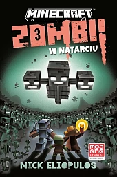Minecraft. Zombi w natarciuNick Eliopulos