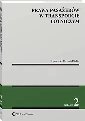 Prawa pasażerów w transporcie lotniczym [PRZEDSPRZEDAŻ]Agnieszka Kunert-Diallo