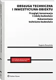 Obsługa techniczna i inwestycyjna obiektu. Przegląd, konserwacja i roboty budowlane Dokumentacja techniczno-budowlana [PRZEDSPRZEDAŻ]
