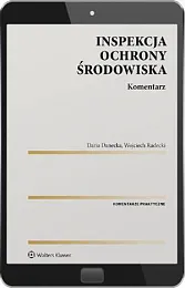 Inspekcja Ochrony Środowiska. Komentarz [PRZEDSPRZEDAŻ]Daria Danecka