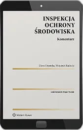 Inspekcja Ochrony Środowiska. Komentarz [PRZEDSPRZEDAŻ]