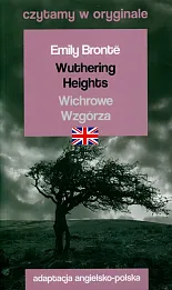 Wuthering Heights / Wichrowe Wzgórza. Czytamy w oryginale
