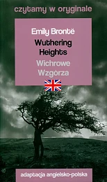 Wuthering Heights / Wichrowe Wzgórza. Czytamy,Emily Bronte
