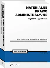 Materialne prawo administracyjne. Wybrane zagadnienia [PRZEDSPRZEDAŻ]Monika Augustyniak