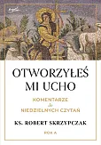 Otworzyłeś mi ucho Komentarze do niedzielnych czytań Rok A