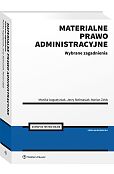 Materialne prawo administracyjne. Wybrane zagadnienia [PRZEDSPRZEDAŻ]