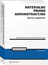 Materialne prawo administracyjne. Wybrane zagadnienia [PRZEDSPRZEDAŻ]