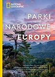 National Geographic. Parki narodowe Europy