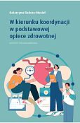 W kierunku koordynacji w podstawowej opiece zdrowotnej