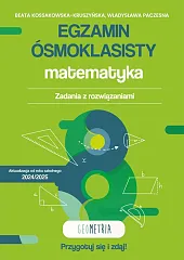Egzamin ósmoklasisty. Matematyka. GeometriaBeata Kossakowska-Kruszyńska