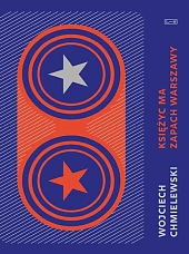 Księżyc ma zapach WarszawyWojciech Chmielewski