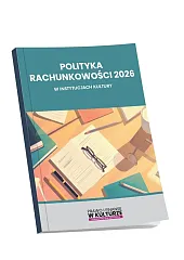 Polityka rachunkowości 2026 w instytucjach kulturyzbiorowa Praca