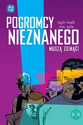 Pogromcy Nieznanego muszą zginąć!Tim Sale