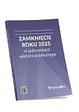 Zamknięcie roku 2025 w jednostkach sektora publicznego